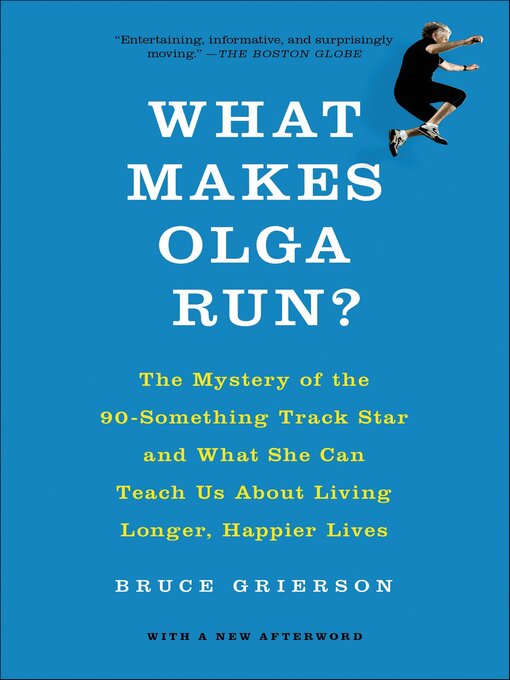 Title details for What Makes Olga Run? by Bruce Grierson - Wait list